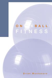 Brian Montanaro - «On the Ball Fitness»
