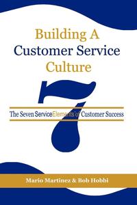 Mario Martinez - «Building a Customer Service Culture»