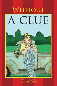 Donald E. Clem - «Without a Clue»