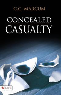 G. C. Marcum - «Concealed Casualty»