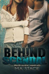 M. A. Stacie - «Behind the Scandal»