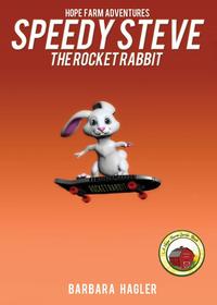 Speedy Steve the Rocket Rabbit