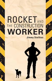 Jimmy Stalikas - «Rocket and the Construction Worker»
