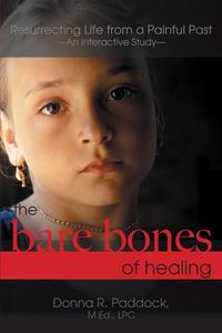 Donna Paddock - «The Bare Bones of Healing»