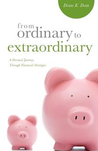 Diane K. Dean - «From Ordinary to Extraordinary»
