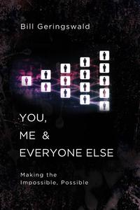 Bill Geringswald - «You, Me & Everyone Else»