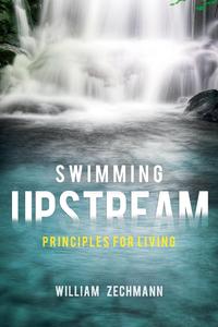 William Zechmann - «Swimming Upstream»