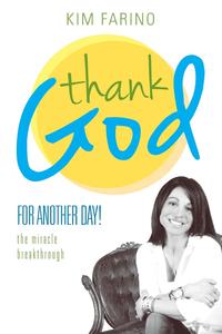 Kim Farino - «Thank God for Another Day!»