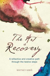 Whitney Nobis - «The Art of Recovery»