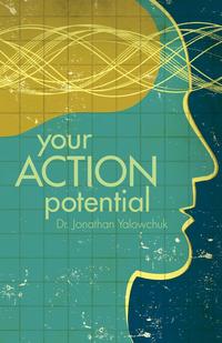 Jonathan Yalowchuk - «Your Action Potential»