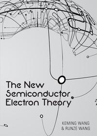 The New Semiconductor Electron Theory