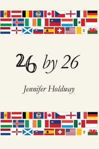 Jennifer Holdway - «26 by 26»