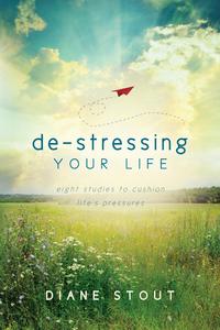 Diane Stout - «De-Stressing Your Life»
