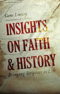 Gene Linzey - «Insights on Faith & History»