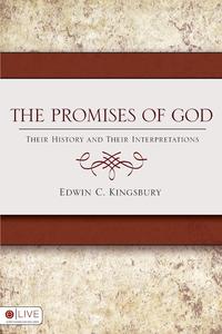 Edwin C. Kingsbury - «The Promises of God»