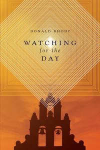 Donald Rhody - «Watching for the Day»