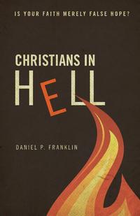 Daniel P. Franklin - «Christians in Hell»