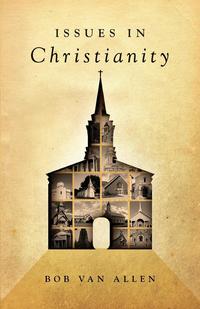 Bob Van Allen - «Issues in Christianity»