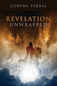 Corena Terral - «Revelation Unwrapped»