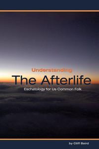 Cliff Baird - «Understanding the Afterlife»