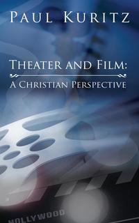 Paul Kuritz - «Theater and Film»