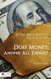 Is the Bible Right? Does Money Answer All Things?