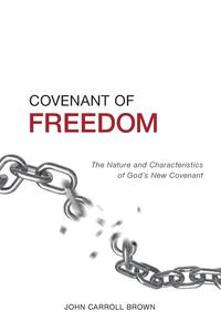 John Carroll Brown - «Covenant of Freedom»