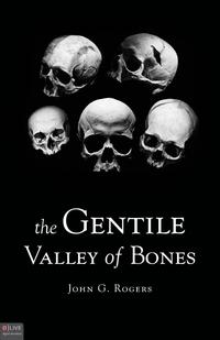 The Gentile Valley of Bones