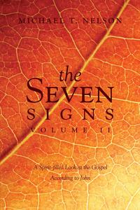 Michael T. Nelson - «The Seven Signs, Volume II»