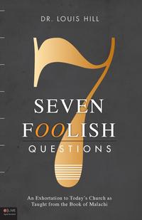 Seven Foolish Questions