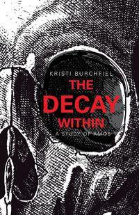 Kristi Burchfiel - «The Decay Within»