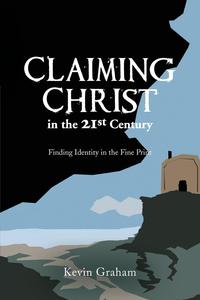 Claiming Christ in the 21st Century