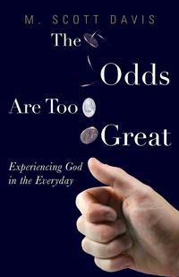 M. Scott Davis - «The Odds Are Too Great»