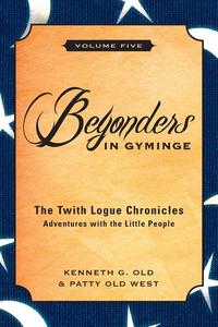 Kenneth G. Old - «The Twith Logue Chronicles»