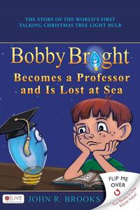 Bobby Bright Becomes a Professor and Is Lost at Sea/Bobby Bright Meets His Maker