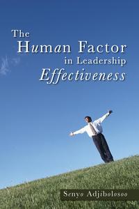The Human Factor in Leadership Effectiveness