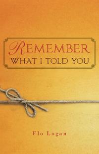 Flo Logan - «Remember What I Told You»