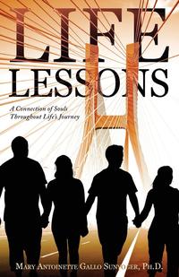 Mary Antoinette Gallo Sunyoger - «Life Lessons»