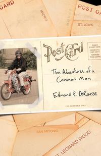 Edmond P. DeRousse - «The Adventures of a Common Man»
