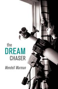 Wendell Warman - «The Dream Chaser»