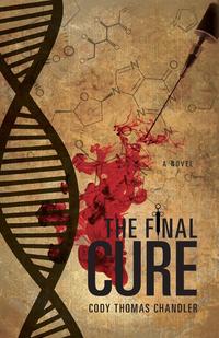 Cody Thomas Chandler - «The Final Cure»