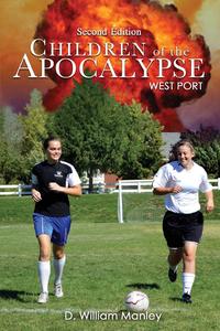 D. William Manley - «Children of the Apocalypse, Second Edition»