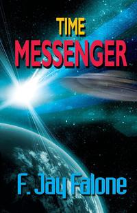 F. Jay Falone - «Time Messenger (Second Edition)»