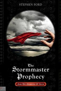 Stephen Ford - «The Stormmaster Prophecy»