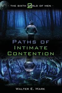 Paths of Intimate Contention