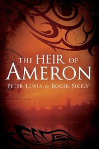 Peter Lewia - «The Heir of Ameron»
