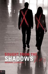 Meghan Campbell - «Sought from the Shadows»