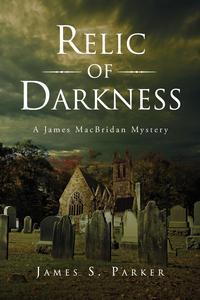 James S. Parker - «Relic of Darkness»
