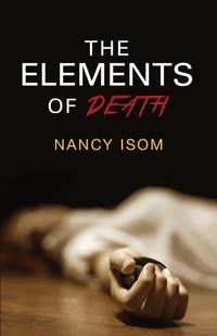Nancy Isom - «The Elements of Death»