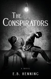 E. B. Henning - «The Conspirators»